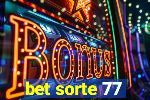 bet sorte 77